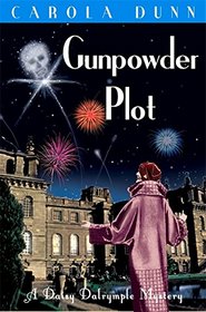 Gunpowder Plot (Daisy Dalrymple, Bk 15)