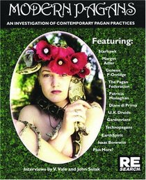 Modern Pagans: an Investigation of Contemporary Ritual (Re/Search)