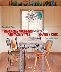 Trendiges Wohnen zwischen Vintage Style und Shabby Chic