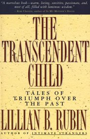 The Transcendent Child: Tales of Triumph Over the Past