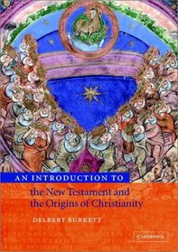 An Introduction to the New Testament and the Origins of Christianity (Introduction to Religion)