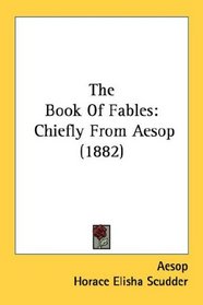 The Book Of Fables: Chiefly From Aesop (1882)