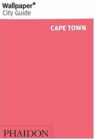 Wallpaper City Guide: Cape Town (Wallpaper City Guide)