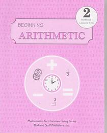 Beginning Arithmetic Grade 2 Workbook 1 Lessons 1-40