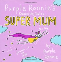 Purple Ronnie's Reasons Why You're a Super Mum