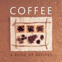 Coffee: A Book of Recipes