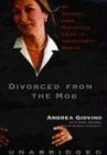 Divorced from the Mob: My Journey From Organized Crime to Independent Woman