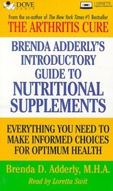 Brenda Adderly's Introductory Guide to Nutritional Supplements: Everything You Need to Make Informed Choices for Optimum Health