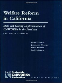 Welfare Reform in California: State and Country Implementation of CalWORKs in the First Year--Executive Summary