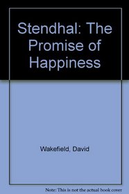 STENDHAL: THE PROMISE OF HAPPINESS