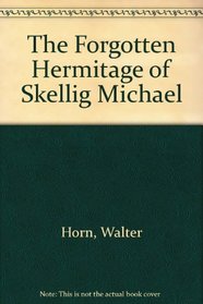 The Forgotten Hermitage of Skellig Michael