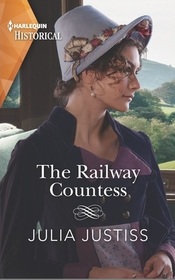 The Railway Countess (Heirs in Waiting, Bk 2) (Harlequin Historical, No 1586)