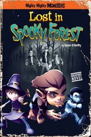 Lost in Spooky Forest (Mighty Mighty Monsters)