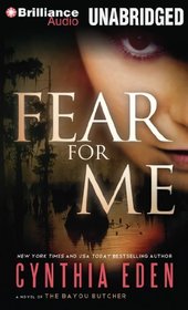Fear For Me: A Novel of the Bayou Butcher