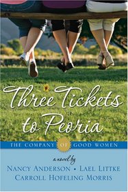 The Company of Good Women Volume 2: Three Tickets to Peoria