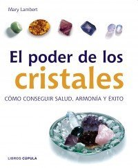 El poder de los cristales/ The Power of Crystals (Spanish Edition)