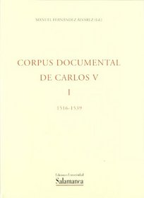 Corpus documental de Carlos V (Spanish Edition)