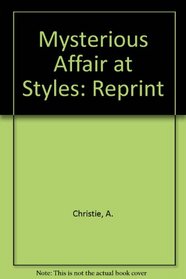 Mysterious Affair at Styles: Reprint
