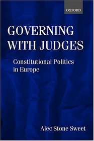 Governing With Judges: Constitutional Politics in Europe