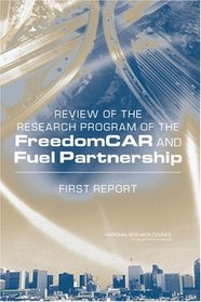 Review of the Research Program of the FreedomCAR and Fuel Partnership: First Report