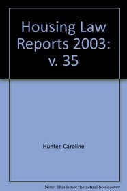 Housing Law Reports 2003: v. 35