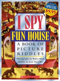 I Spy: Fun House A Book Of Picture Riddles: Fun House A Book Of Picture Riddles (I Spy)