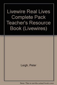 Livewire Real Lives Complete Pack Teacher's Resource Book (Livewires)