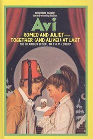 Romeo and Juliet-Together (and Alive!) at Last