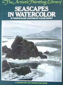 Seascapes in Watercolour (His The artist's painting library)