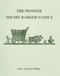 The Pioneer Squire Barker Family