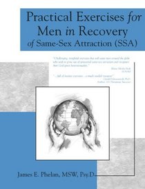 Practical Exercises for Men in Recovery of Same-Sex Attraction (SSA)