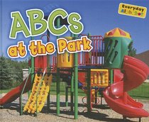 ABCs at the Park (Everyday Alphabet)