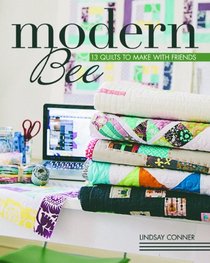 Modern Bee ?13 Quilts to Make with Friends