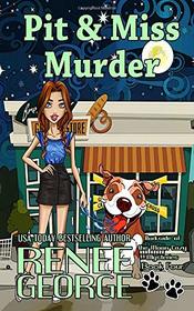 Pit and Miss Murder (A Barkside of the Moon Cozy Mystery)