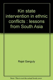 Kin state intervention in ethnic conflicts: Lessons from South Asia