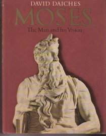Moses, the man and his vision