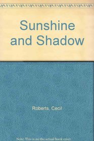 Sunshine and shadow: being the fourth book of an autobiography, 1930-1946