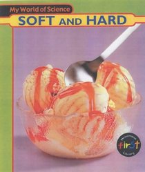 Hard and Soft (My World of Science)