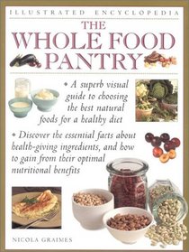 The Whole Food Pantry (Practical Handbooks (Lorenz))