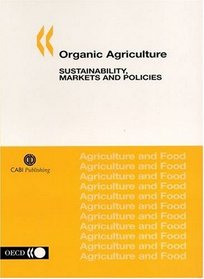 Organic Agriculture: Sustainability, Markets, and Policies (Cabi Publishing)