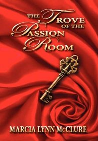 The Trove of The Passion Room