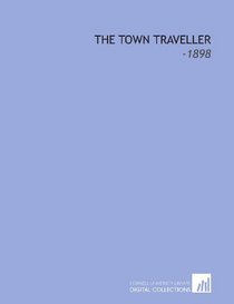 The Town Traveller: -1898