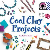 Cool Clay Projects (Cool Crafts)
