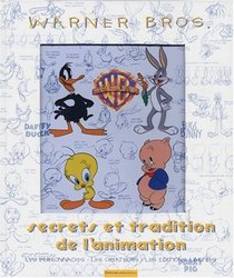 Warner Bros, secrets et tradition de l'animation