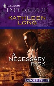 A Necessary Risk (Larger Print Intrigue)