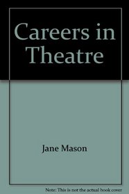 Careers in Theatre (Now Hiring)