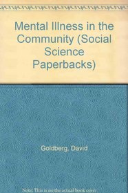 Mental Illness in the Community (Social Science Paperbacks)