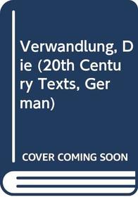 Verwandlung, Die (20th Century Texts, German)