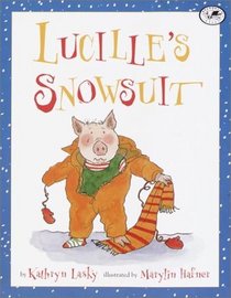 Lucille's Snowsuit (Lucille the Pig)