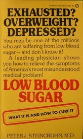 Low Blood Sugar: What it is and How to Cure It